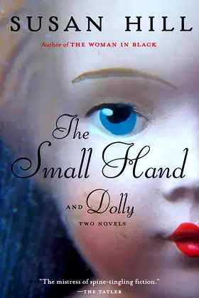 The Small Hand & Dolly: Two Novellas poster