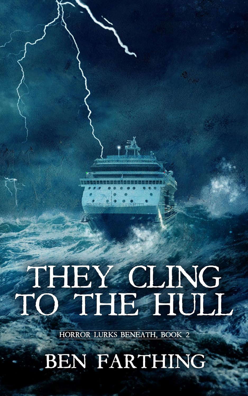 They Cling to the Hull (Horror Lurks Beneath Book 2) poster