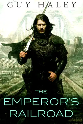The Emperor's Railroad (The Dreaming Cities, 1) poster
