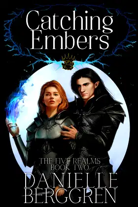 Catching Embers: The Five Realms, Book Two poster