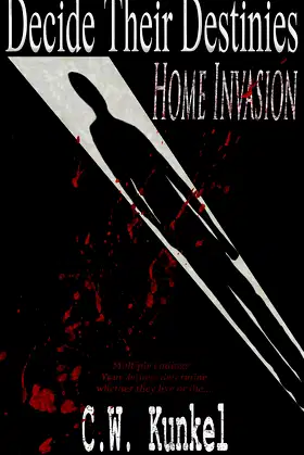Decide Their Destinies: Home Invasion poster