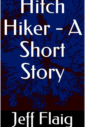 Hitch Hiker - A Short Story poster