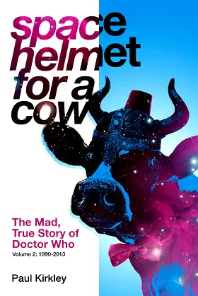Space Helmet for a Cow 2: The Mad, True Story of Doctor Who (1990-2013) poster