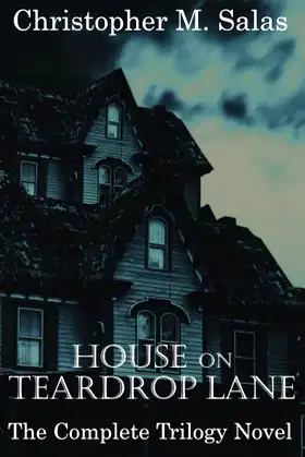 House On Teardrop lane: The Complete Trilogy Novel poster