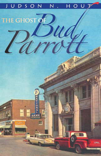 The Ghost of Bud Parrott: a novel poster