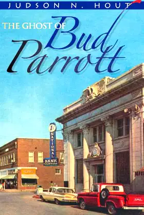 The Ghost of Bud Parrott: a novel poster
