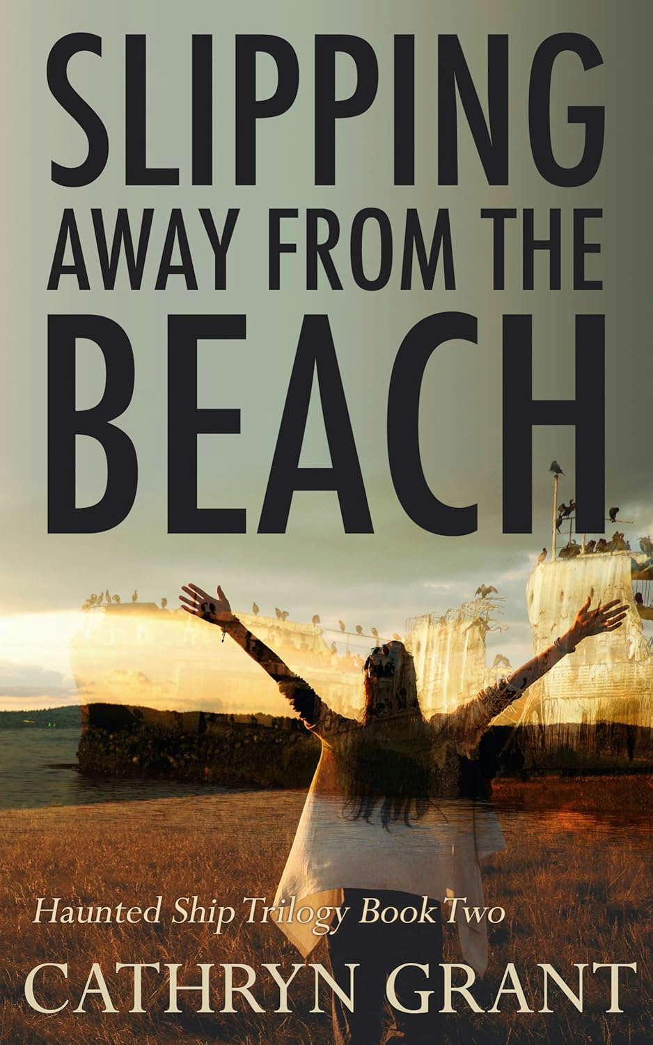 Slipping Away From the Beach: The Haunted Ship Trilogy Book Two poster
