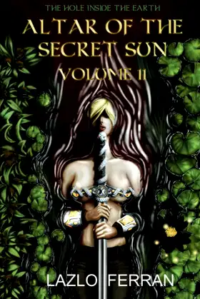 Altar of the Secret Sun: Volume 11 (The Hole Inside the Earth) poster