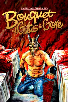 American Guinea Pig: Bouquet of Guts and Gore poster
