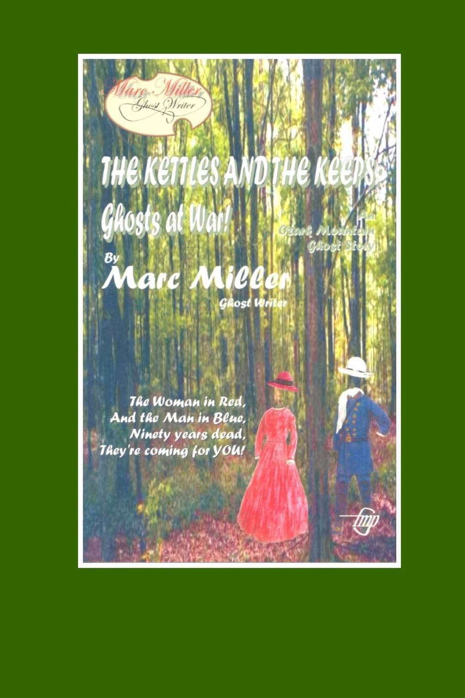 The Kettles and the Keeps: Ghosts at War (Marc Miller: ghost writer) poster
