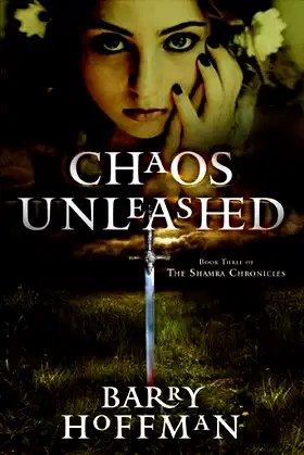 Chaos Unleashed: Book Three of the Shamra Chronicles poster