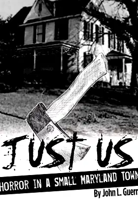 Just Us: Horror in a Small Maryland Town poster