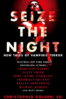 Seize the Night: New Tales of Vampiric Terror poster