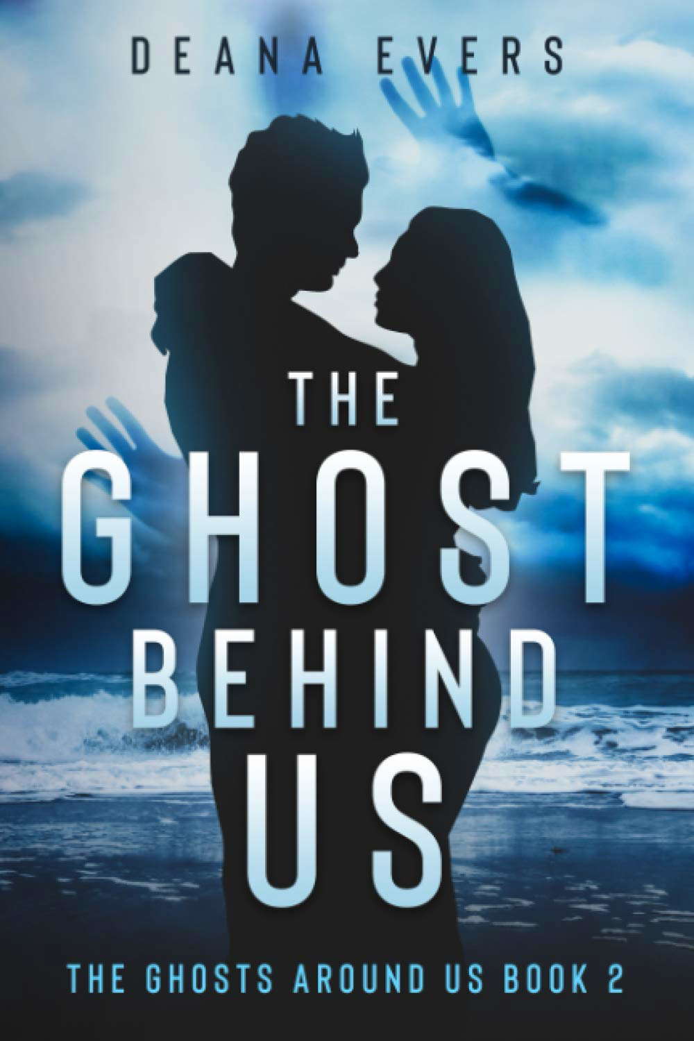 The Ghost Behind Us: The Ghosts Around Us Series Book 2 poster