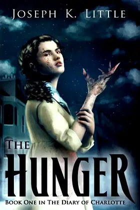 The Hunger: Book One in the Diary of Charlotte (The Shadowed Earth) poster