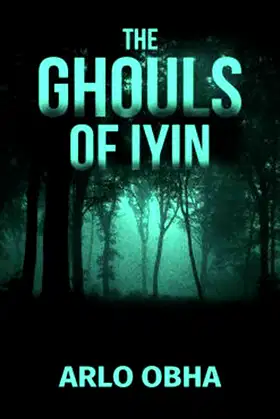 The Ghouls of Iyin poster