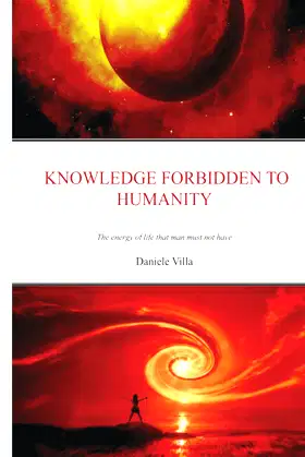 Knowledge Forbidden To Humanity: The Energy Of Life That Man Must Not Have poster