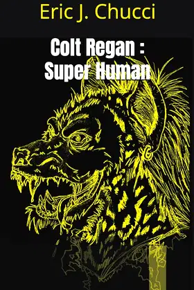 Colt Regan : Super Human poster