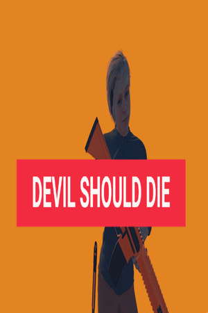 Devil Should Die poster