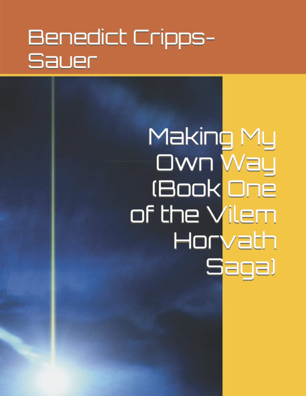 Making My Own Way (Book One of the Vilem Horvath Saga) poster