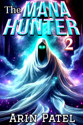 The Mana Hunter 2: A Dark LitRPG of Power and Revenge poster