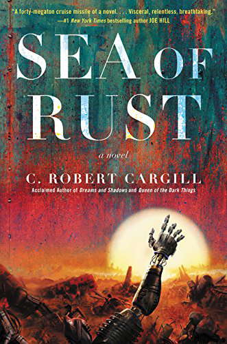 Sea of Rust: A Novel poster