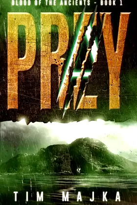 Prey: Blood of The Ancients Book 1 (Volume 1) poster