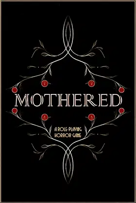 MOTHERED - A ROLE-PLAYING HORROR GAME poster