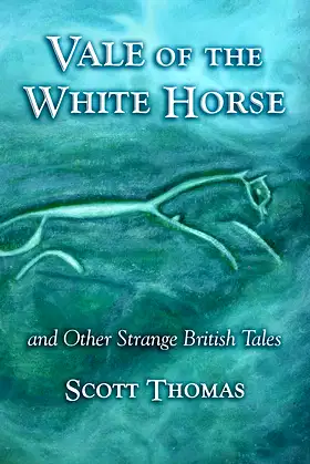 Vale of the White Horse and Other Strange British Tales poster