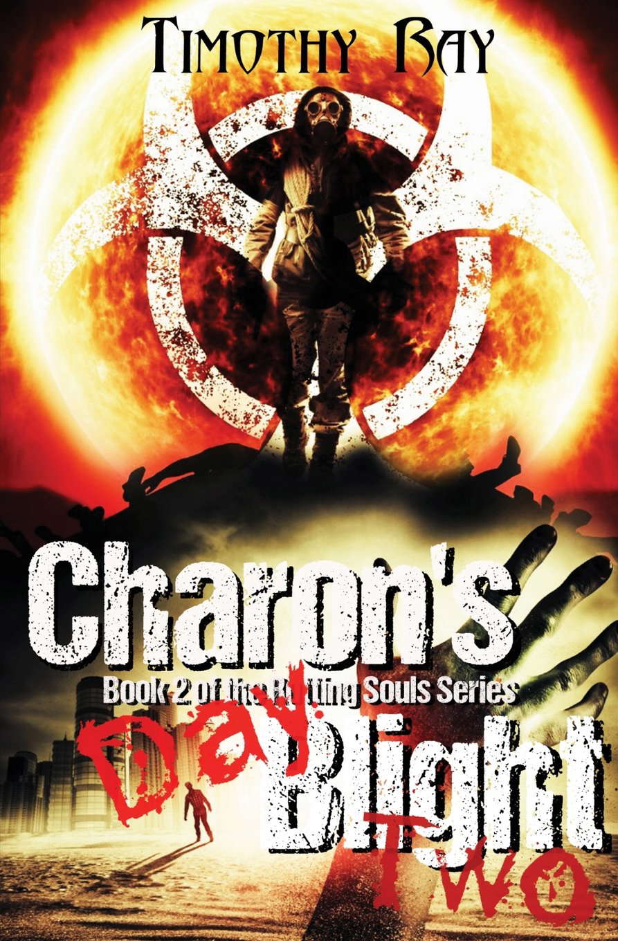 Charon's Blight: Day Two (the Rotting Souls Series) (Volume 2) poster