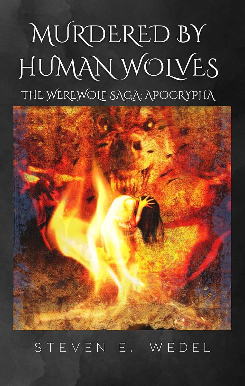 Murdered by Human Wolves (Werewolf Saga: Apocrypha) poster