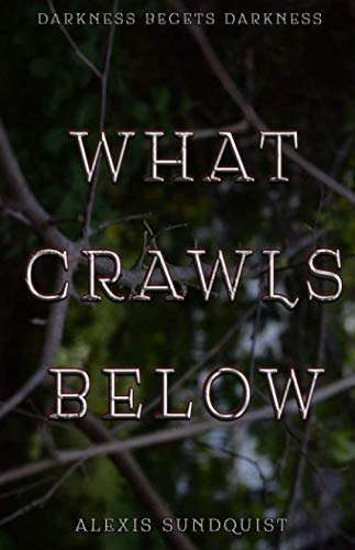 What Crawls Below poster