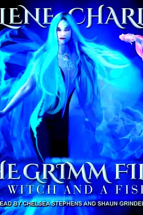 A Witch and a Fish Lib/E (Grimm Files Series Lib/E) poster