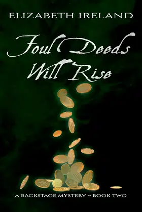 Foul Deeds Will Rise (Backstage Mystery Series Book 2) poster