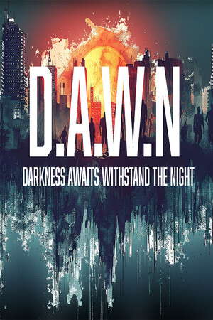 DAWN: Darkness Awaits Withstand the Night poster