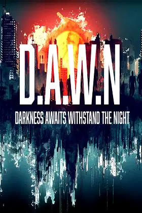 DAWN: Darkness Awaits Withstand the Night poster