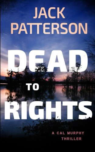 Dead to Rights (A Cal Murphy Thriller) (Volume 10) poster