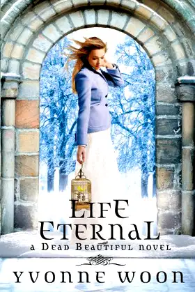 Life Eternal (A Dead Beautiful Novel) (A Dead Beautiful Novel, 2) poster