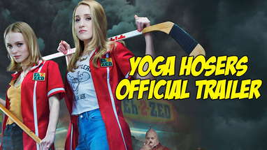 Yoga Hosers Official Trailer poster