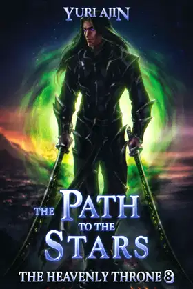 The Path to the Stars: A LitRPG Wuxia Series (The Heavenly Throne) poster