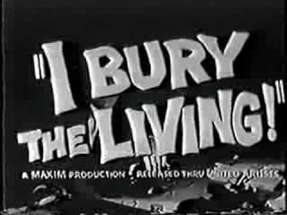 Trailer: I Bury the Living (1958) poster