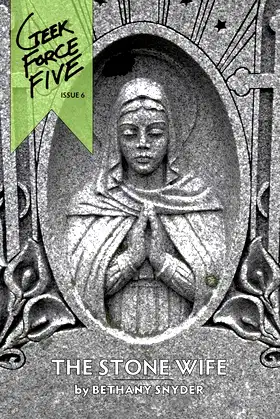 The Stone Wife (Geek Force Five #6) poster