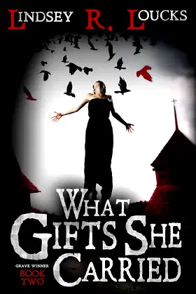 What Gifts She Carried (The Grave Winner Book 2) poster