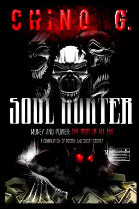 SOUL HUNTER: Money and Power: The Root of All Evil poster