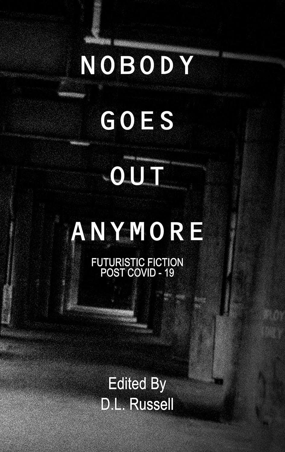 NOBODY GOES OUT ANYMORE: FUTURISTIC FICTION POST COVID-19 poster