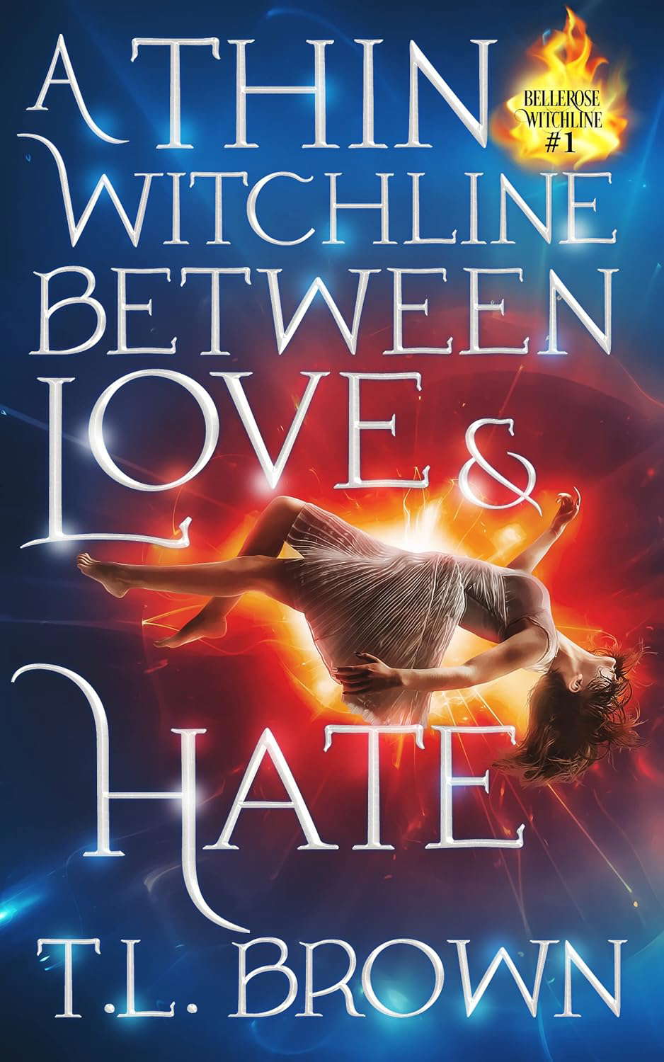 A Thin Witchline Between Love & Hate (Bellerose Witchline Book 1) poster