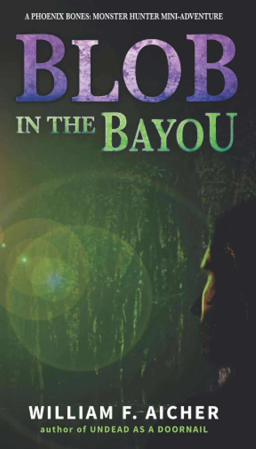 Blob in the Bayou: A Phoenix Bones: Monster Hunter Mini-Adventure poster