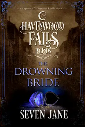 The Drowning Bride (Legends of Havenwood Falls Book 15) poster