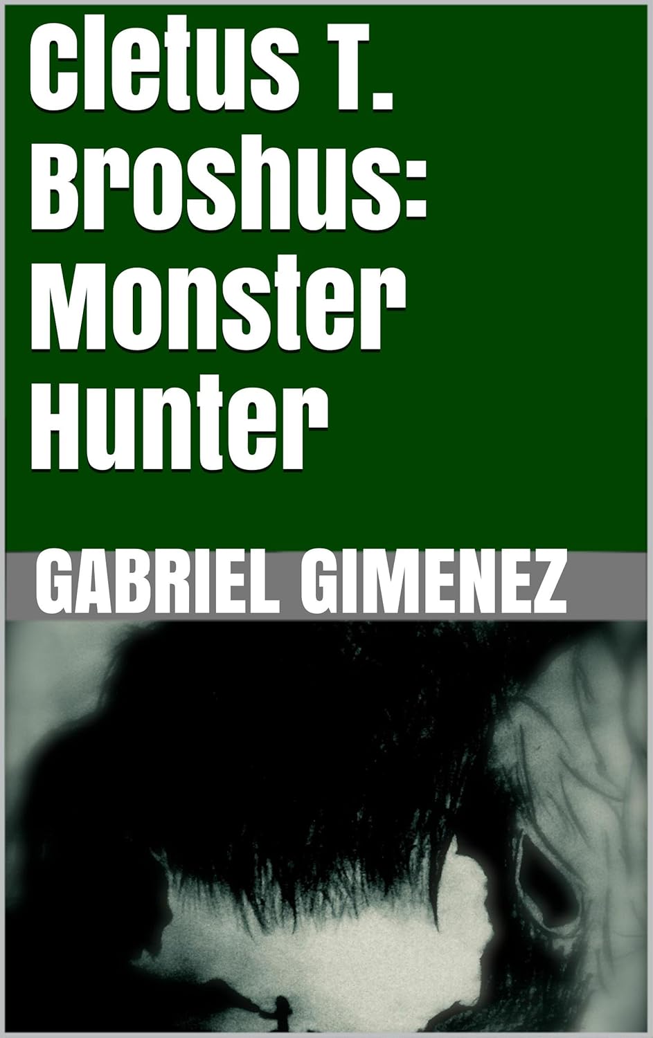 Cletus T. Broshus: Monster Hunter poster