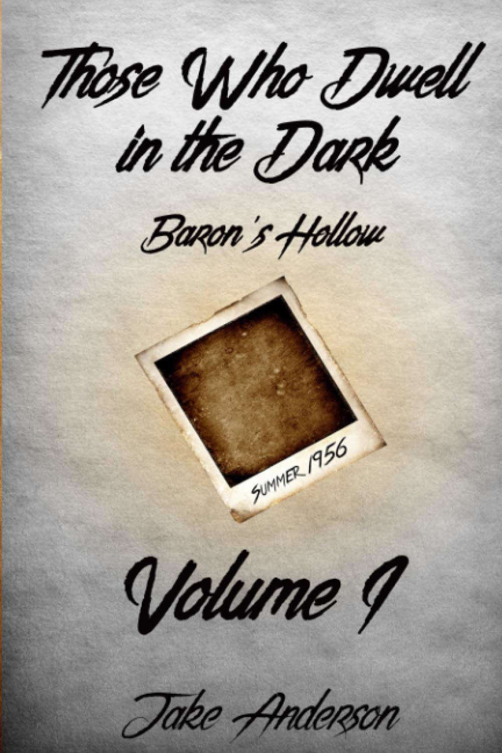 Those Who Dwell in the Dark: Baron's Hollow: Volume 1 poster